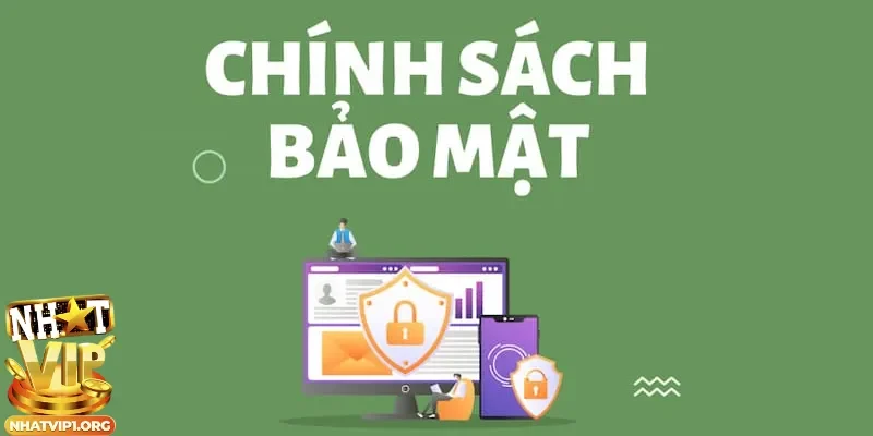 Giải thích chính sách bảo mật Nhatvip là gì?