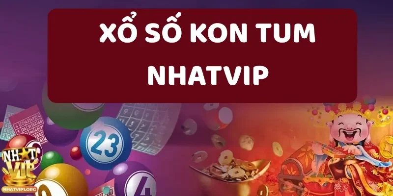 Xổ số Kon Tum phổ biến nhiều hình thức cược thu hút người chơi